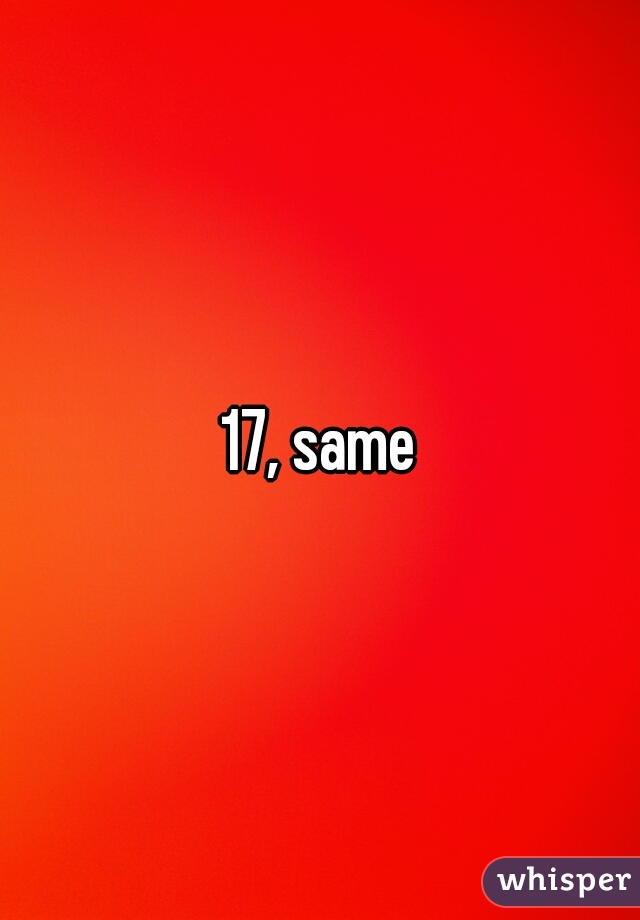 17, same