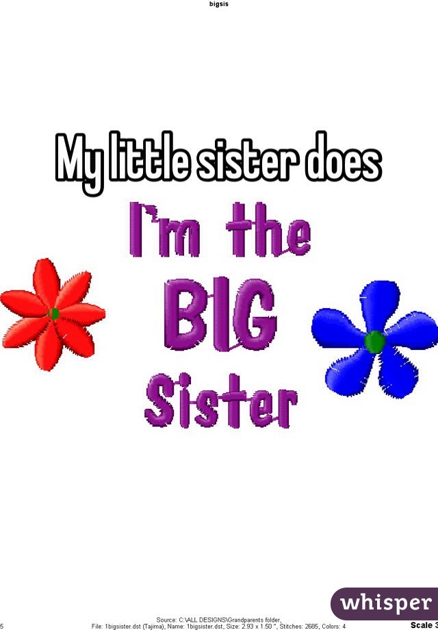 My little sister does 