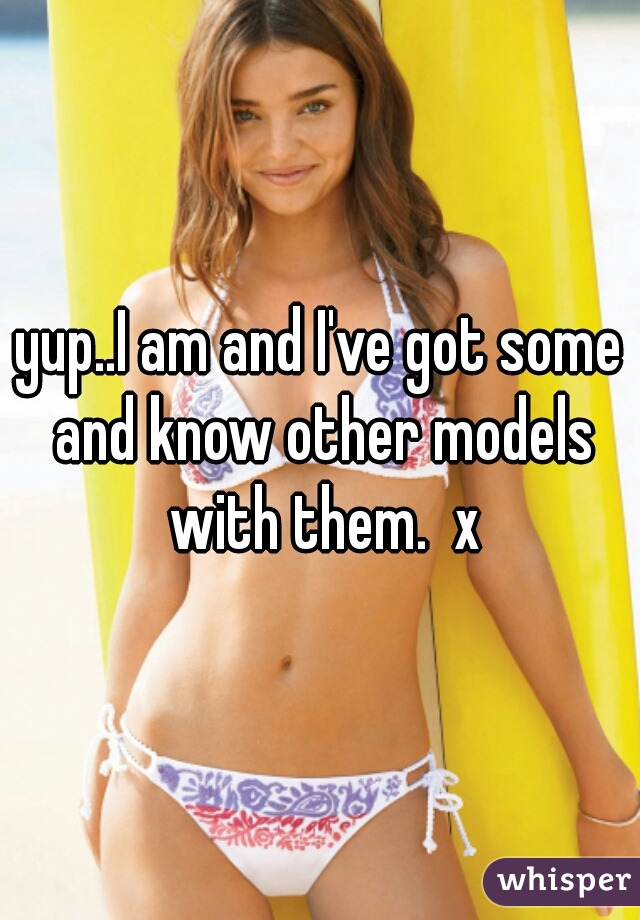 yup..I am and I've got some and know other models with them.  x