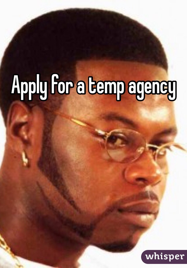 Apply for a temp agency 