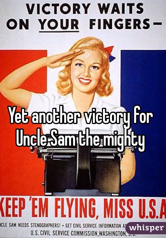 Yet another victory for Uncle Sam the mighty