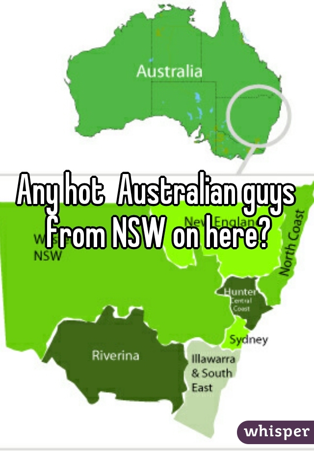 Any hot  Australian guys from NSW on here?