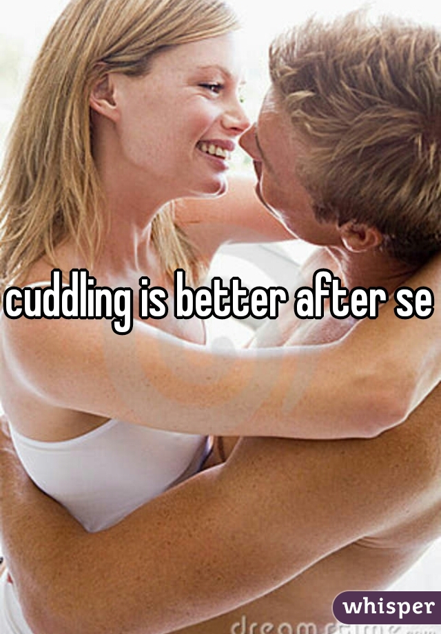 cuddling is better after sex