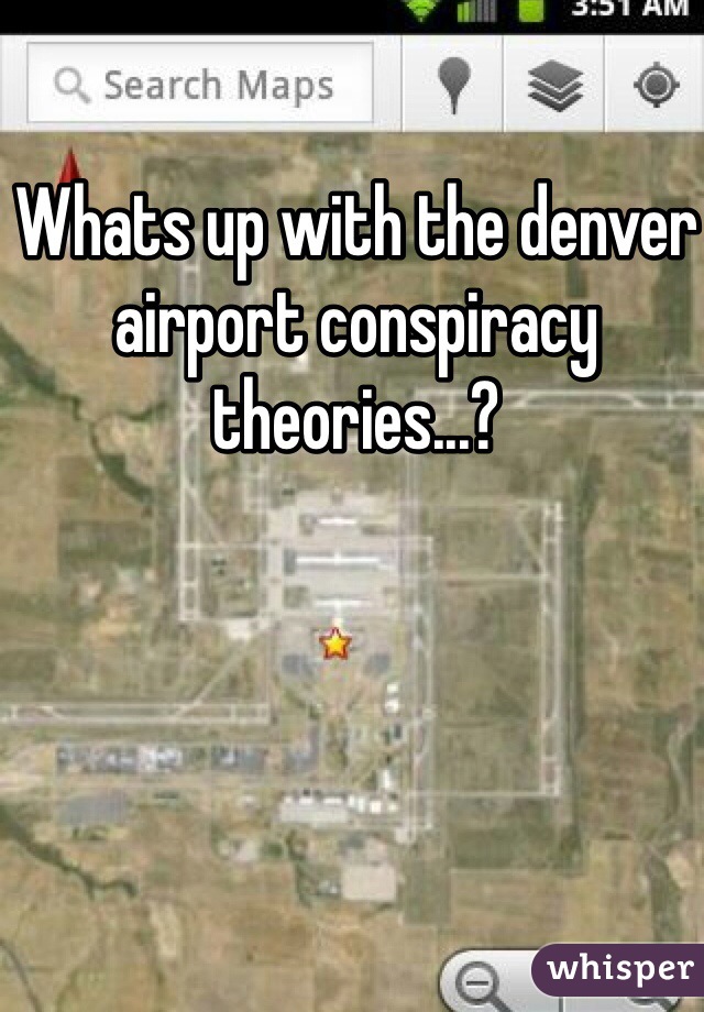 Whats up with the denver airport conspiracy theories...? 