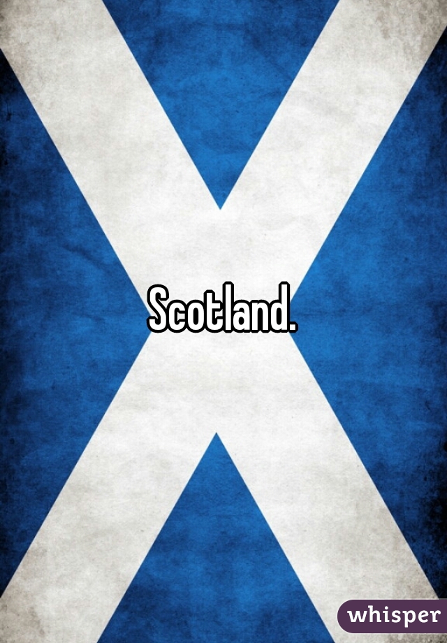 Scotland.