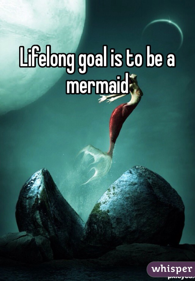 Lifelong goal is to be a mermaid