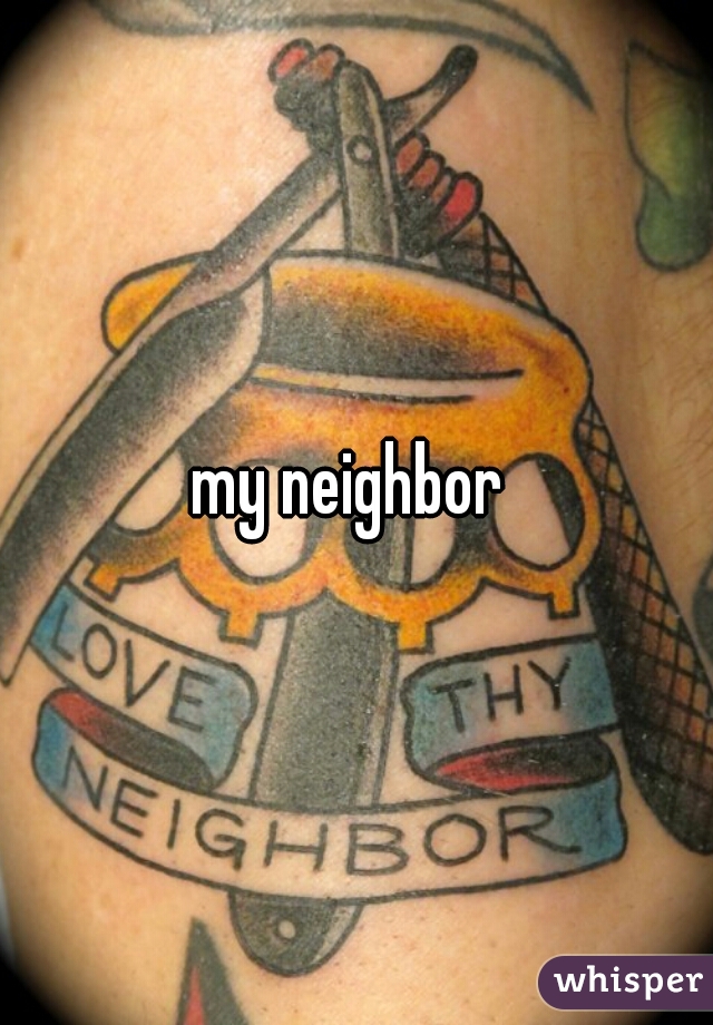 my neighbor 