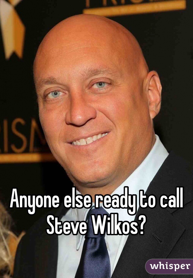 






Anyone else ready to call Steve Wilkos?