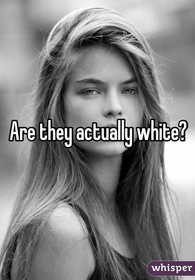 Are they actually white?