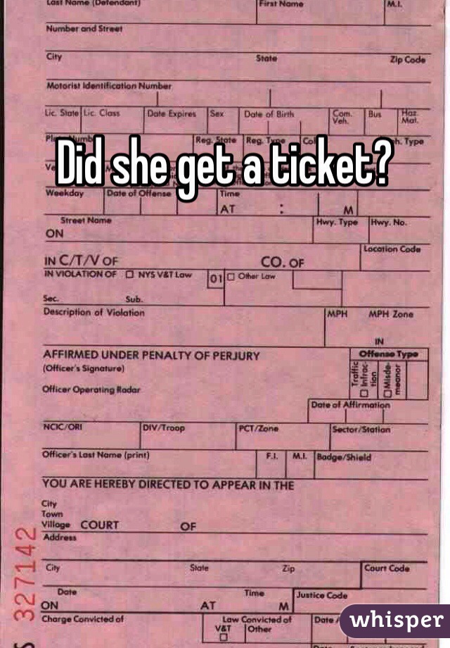 Did she get a ticket?