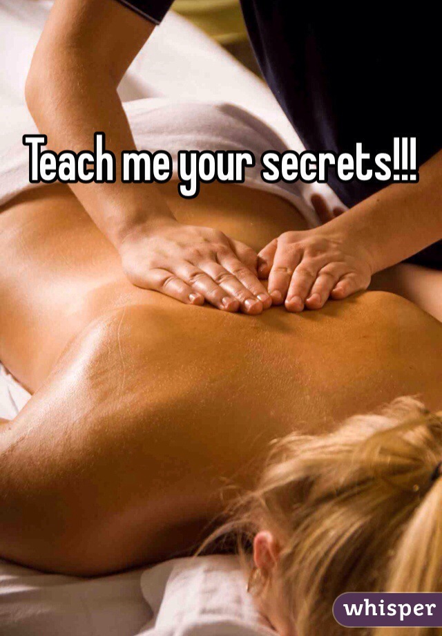 Teach me your secrets!!!