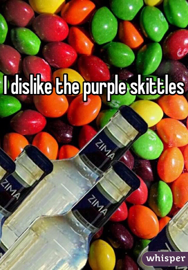 I dislike the purple skittles