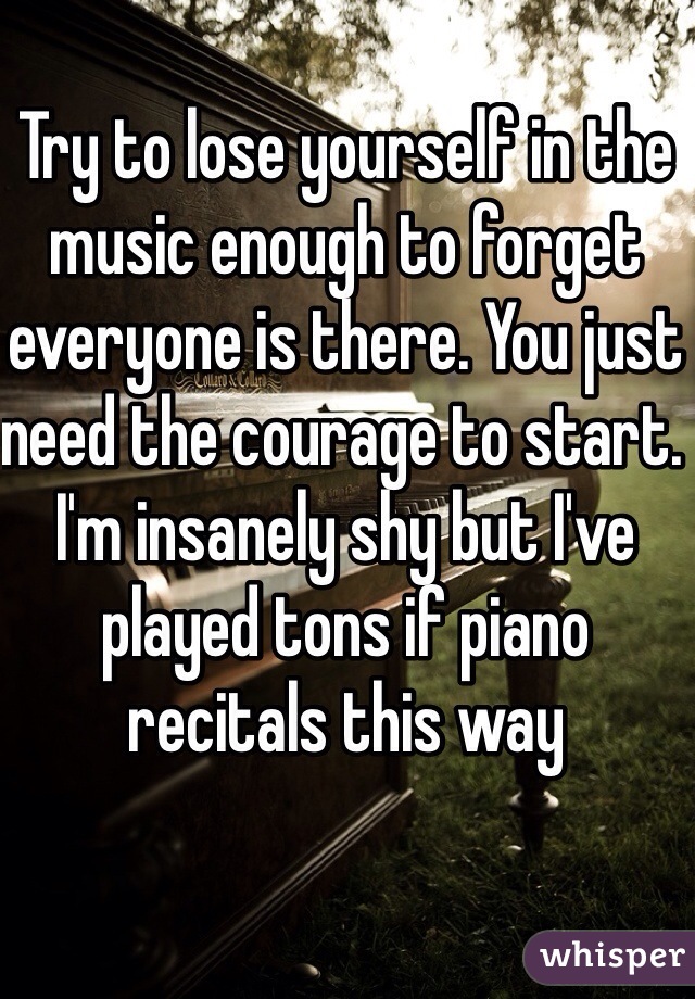 Try to lose yourself in the music enough to forget everyone is there. You just need the courage to start. I'm insanely shy but I've played tons if piano recitals this way