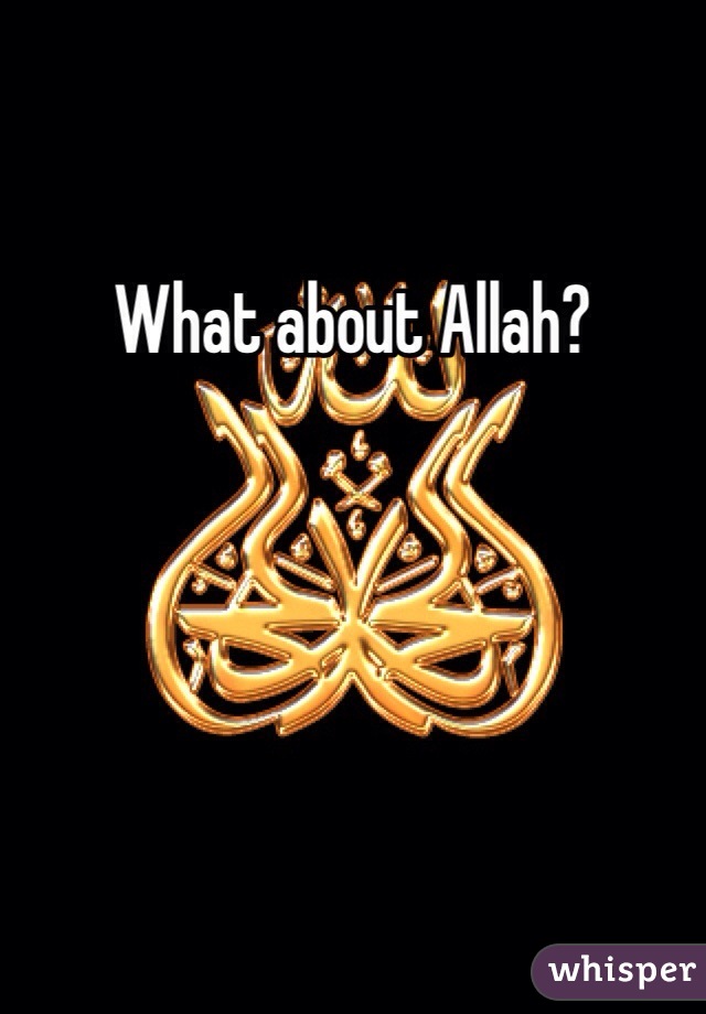 What about Allah?  