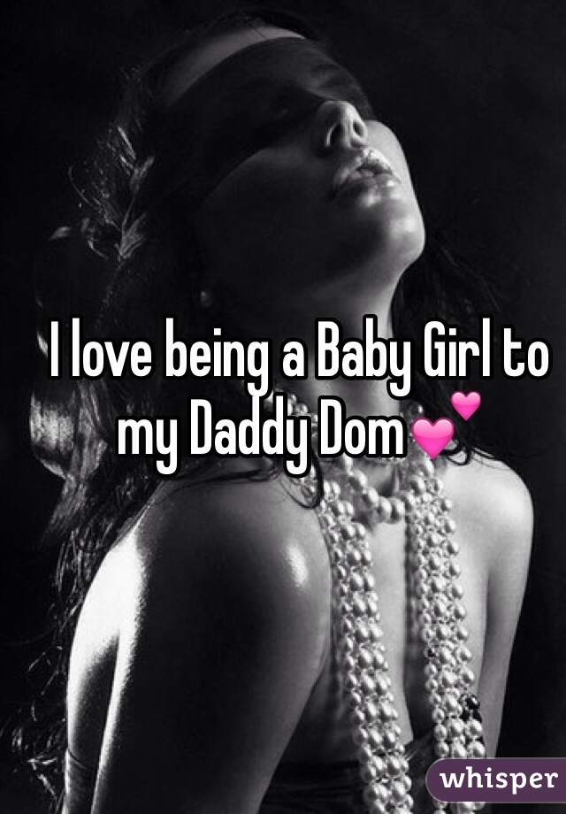 I love being a Baby Girl to my Daddy Dom💕