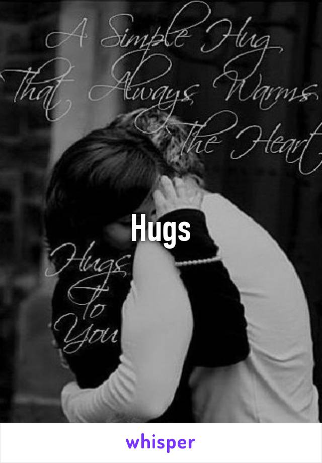 Hugs