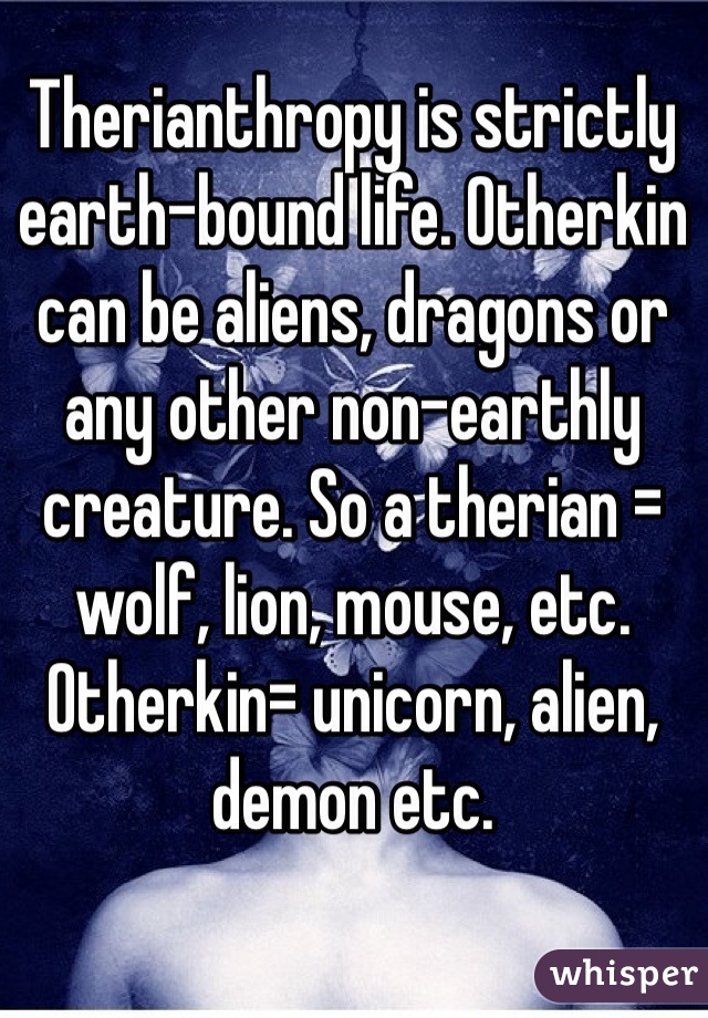 Therianthropy is strictly earth-bound life. Otherkin can be aliens, dragons or any other non-earthly creature. So a therian = wolf, lion, mouse, etc.
Otherkin= unicorn, alien, demon etc.