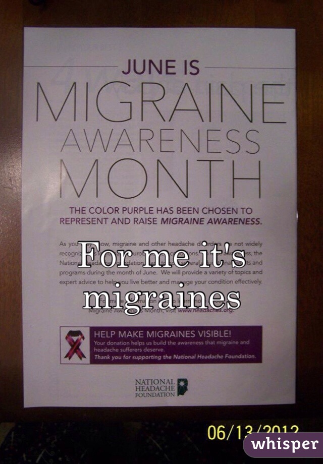 For me it's migraines