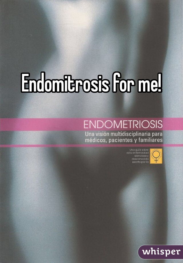 Endomitrosis for me!