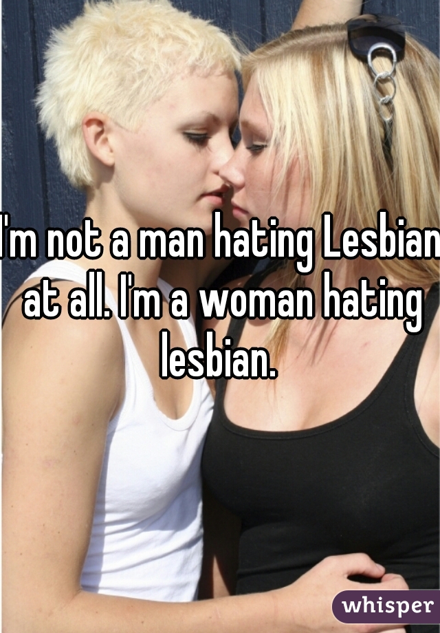 Man Hating Lesbian 83