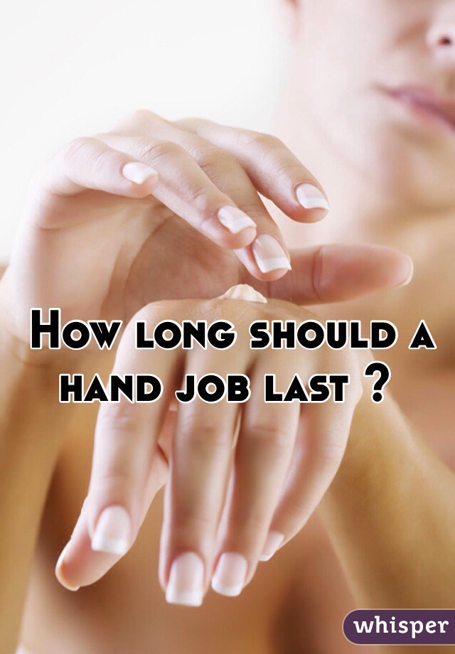 How Long Should a Handjob Last 