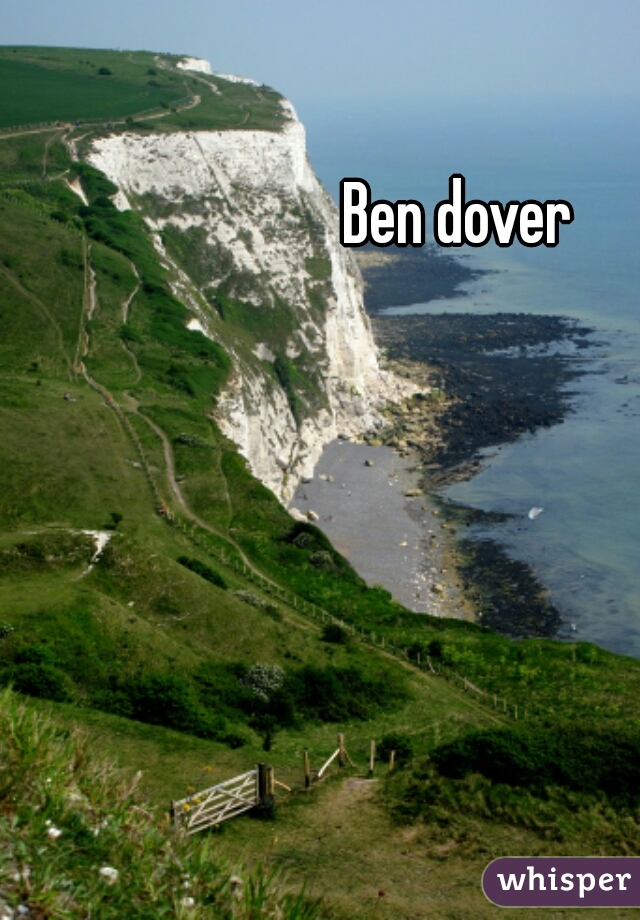 Ben dover