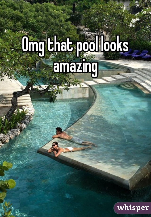 Omg that pool looks amazing