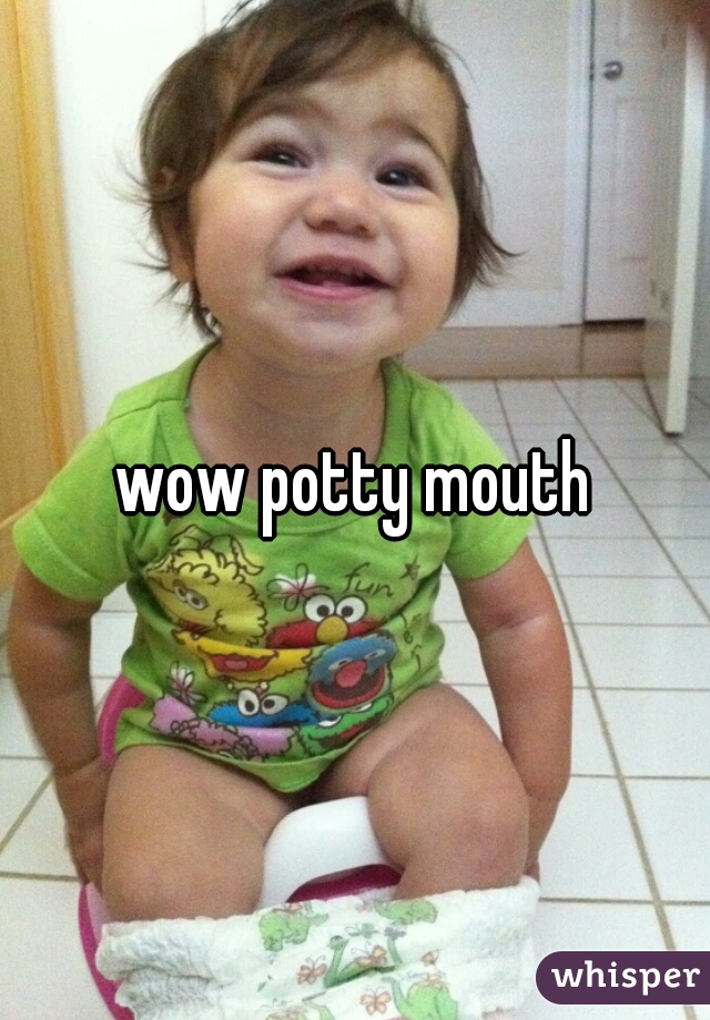 wow potty mouth