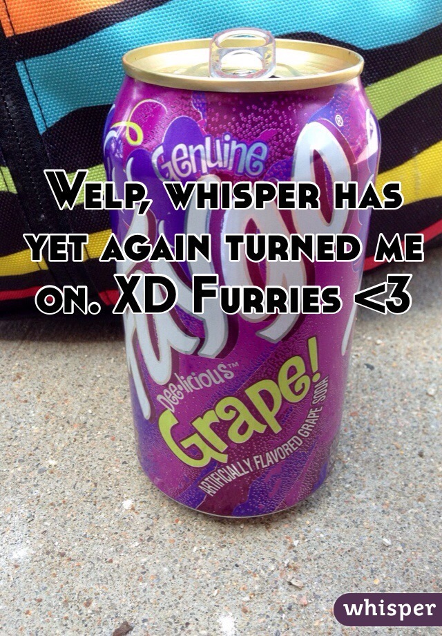 Welp, whisper has yet again turned me on. XD Furries <3 