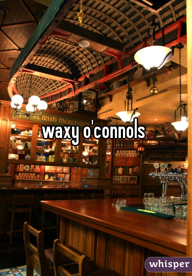 waxy o'connols 