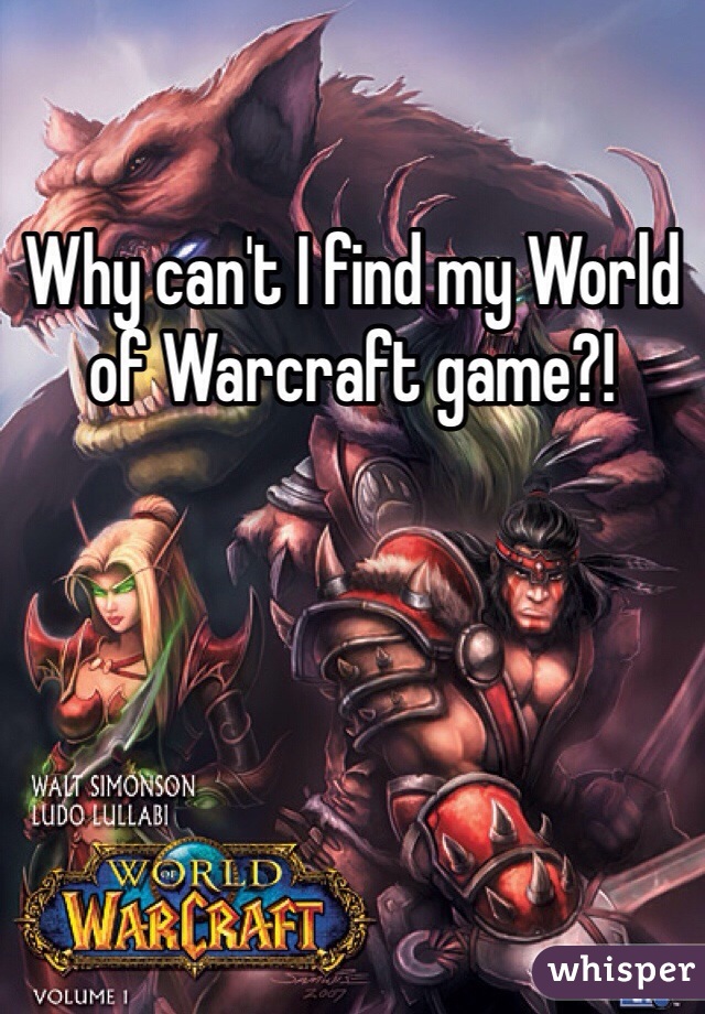Why can't I find my World of Warcraft game?!
