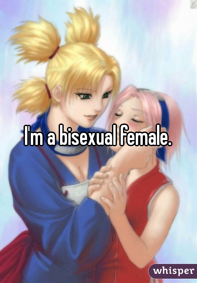 I'm a bisexual female.