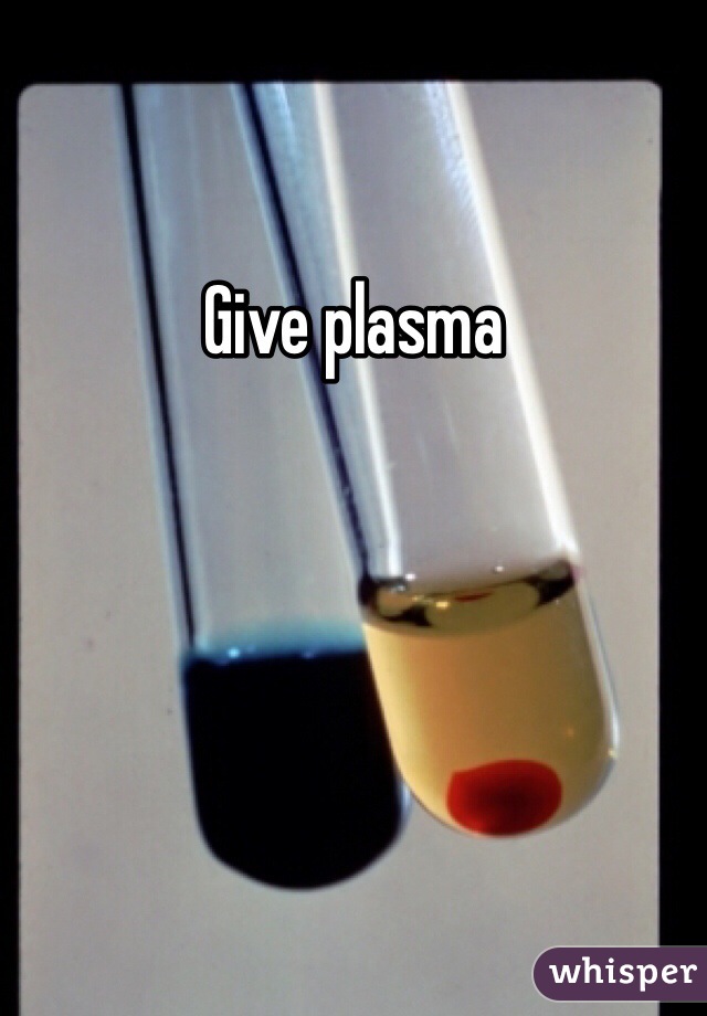 Give plasma 
