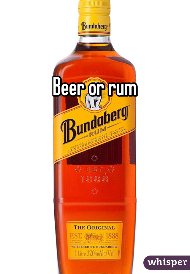 Beer or rum 