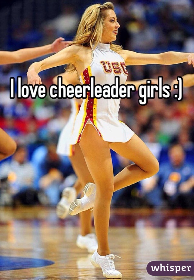 I love cheerleader girls :)