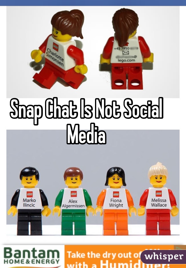 Snap Chat Is Not Social Media 