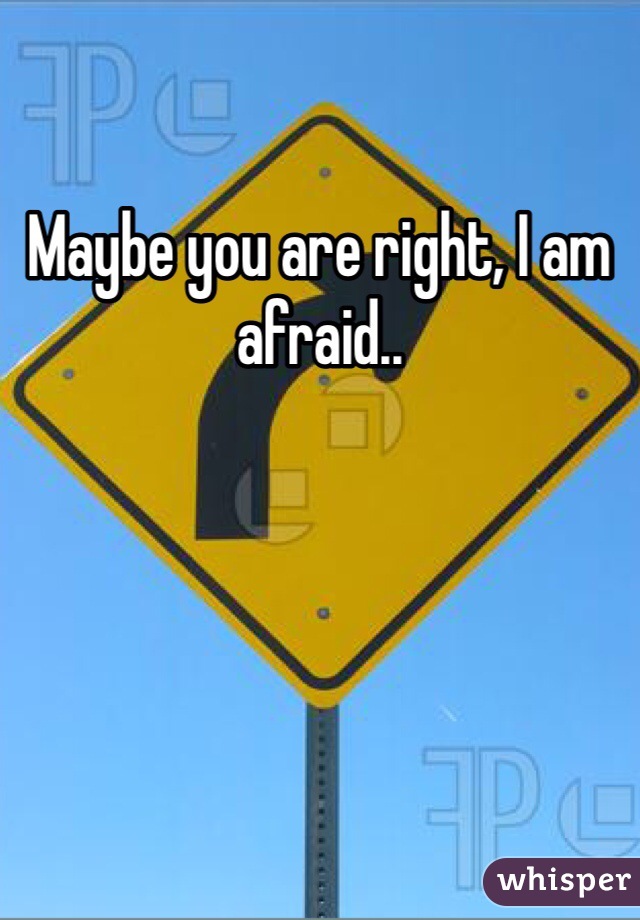 Maybe you are right, I am afraid..
