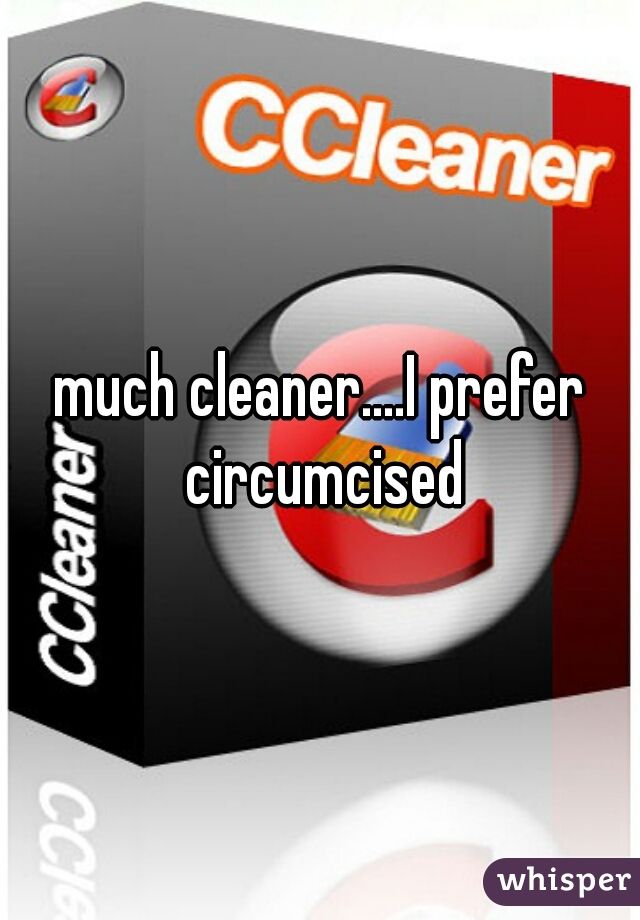 much cleaner....I prefer circumcised