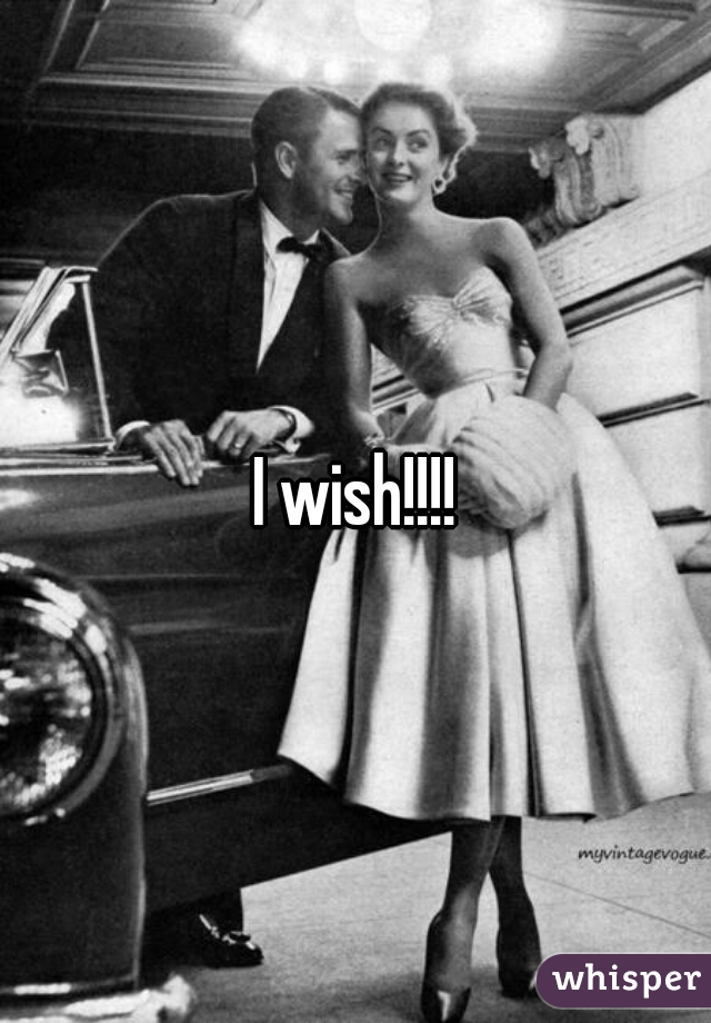 I wish!!!!