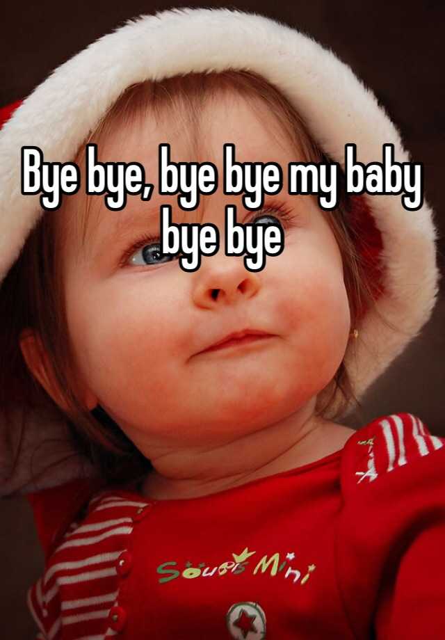 bye-bye-bye-bye-my-baby-bye-bye