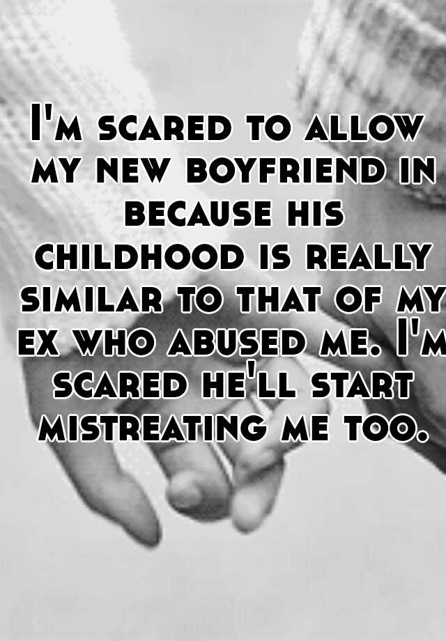 i-m-scared-to-allow-my-new-boyfriend-in-because-his-childhood-is-really