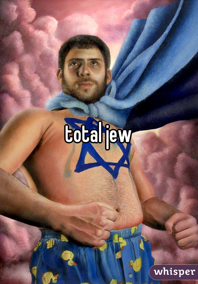 total jew