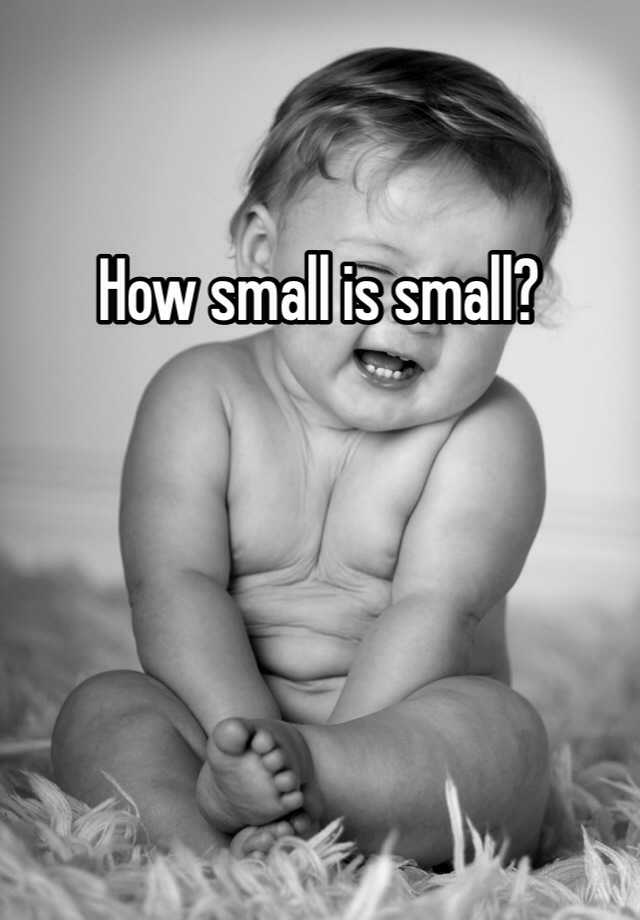 how-small-is-small