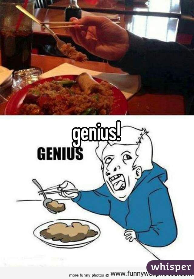 genius!