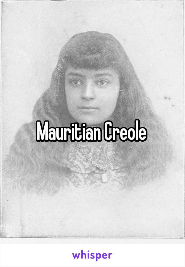 Mauritian Creole 