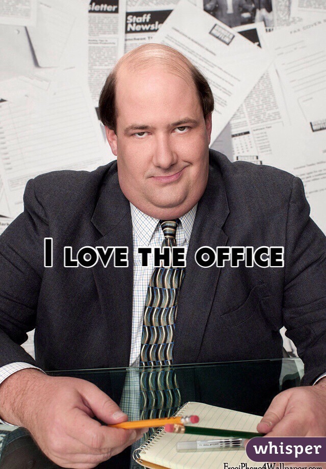 I love the office