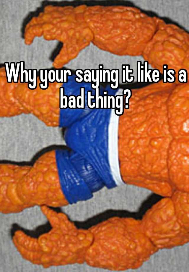 why-your-saying-it-like-is-a-bad-thing