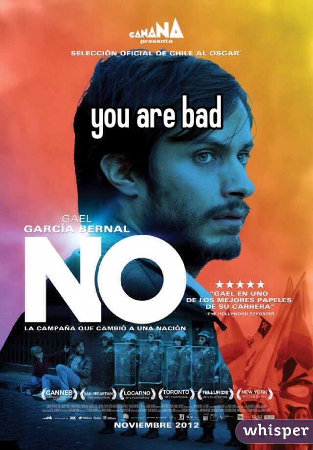 you are bad