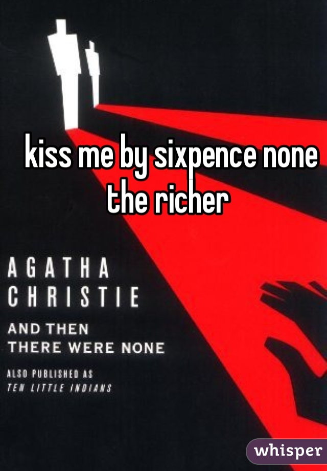 kiss me by sixpence none the richer 