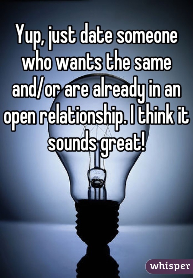 Yup, just date someone who wants the same and/or are already in an open relationship. I think it sounds great!